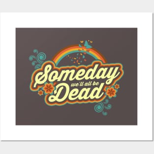 Someday We'll All Be Dead Posters and Art